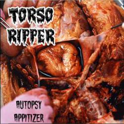Torso Ripper : Autopsy Appitizer